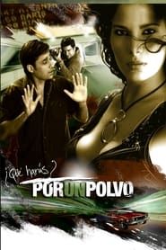 Por un polvo (2008)