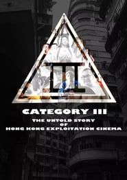 Image Category III: The Untold Story of Hong Kong Exploitation Cinema