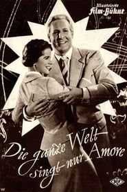 Die ganze Welt singt nur Amore (1956)