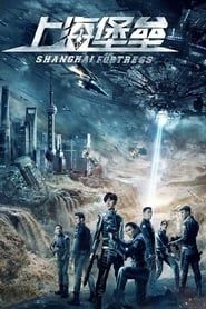 Voir Shanghai Fortress (2019) en streaming