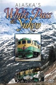 Alaska's White Pass & Yukon series tv