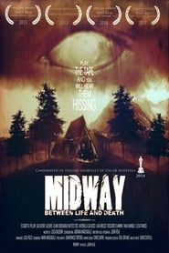 Midway - Between Life and Death series tv