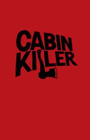 watch Cabin Killer