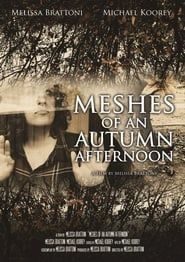 Meshes of an Autumn Afternoon series tv