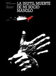 watch La inútil muerte de mi socio Manolo