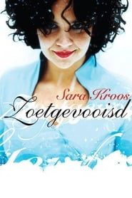 Sara Kroos: Zoetgevooisd (2007)