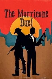 The Morricone Duel: The Most Dangerous Concert Ever series tv