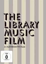 The Library Music Film (2018)