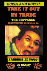 Take It Out in Trade: The Outtakes series tv