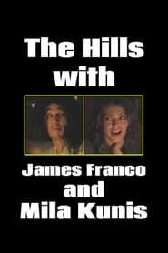 Image The Hills with James Franco and Mila Kunis