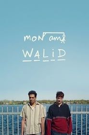 Mon ami Walid 2019 streaming