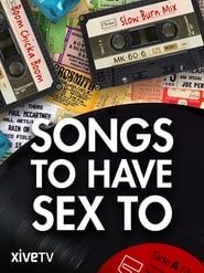 Songs to Have Sex to series tv