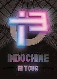 Indochine - Le 13 Tour 2018 streaming