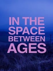 Image In the Space Between Ages 2018
