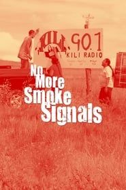 No More Smoke Signals series tv