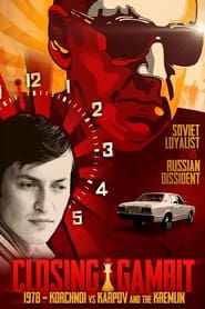 Closing Gambit: 1978 Korchnoi versus Karpov and the Kremlin series tv