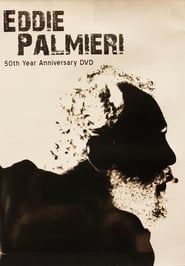 Eddie Palmieri: 50th Year Anniversary