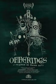 OFFERINGS: A Seance in Three Acts series tv