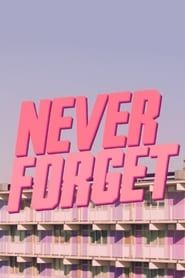 Never Forget (2018)