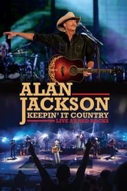 watch Alan Jackson: Keepin' It Country