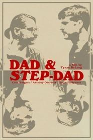 Dad & Step-Dad (2018)