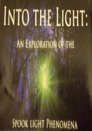Image Into The Light: An Exploration of the Spook Light Phenomena