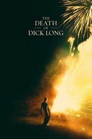 The Death of Dick Long 2019 streaming