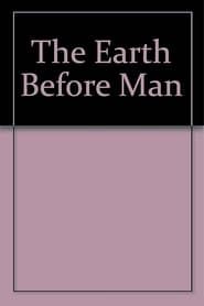 The Earth Before Man (1956)