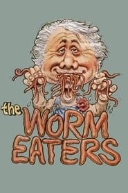 The Worm Eaters series tv