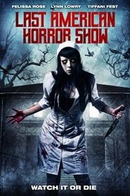 Last American Horror Show 2018 streaming
