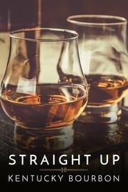 Straight Up: Kentucky Bourbon series tv