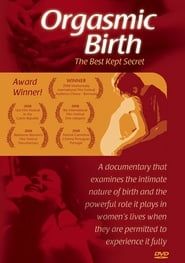 Affiche de Orgasmic Birth: The Best-Kept Secret
