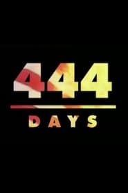 444 Days series tv