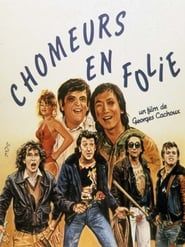 Les Chômeurs en folie (1982)