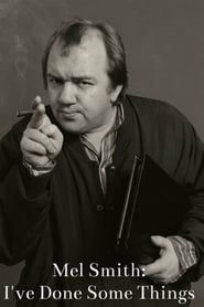 Image Mel Smith: I've Done Some Things