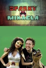 Sparky & Mikaela series tv
