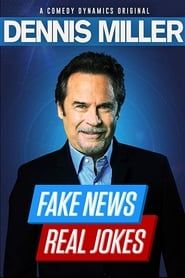 Dennis Miller: Fake News, Real Jokes series tv