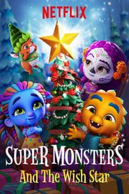 Super Monsters and the Wish Star series tv