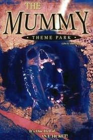 watch The Mummy Theme Park