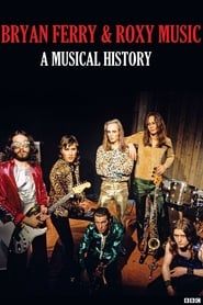Roxy Music: A Musical History 2018 streaming