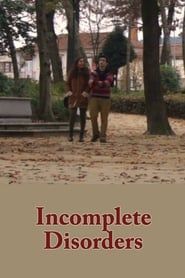 Incomplete Disorders series tv
