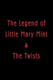 The Legend of Little Mary Mint & the Twists series tv