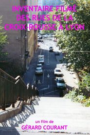 Inventaire filmé des rues de la Croix-Rousse à Lyon series tv