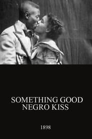 Image Something Good — Negro Kiss 1898