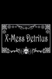 X-Mess Detritus 2008 streaming