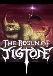 The Begun of Tigtone (2014)