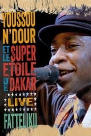 Youssou N'Dour et Le Super Etoile de Dakar - Fatteliku series tv
