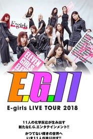E-girls LIVE TOUR 2018 ~E.G. 11~ series tv