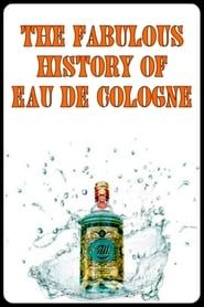 Image The Fabulous History of Eau de Cologne 2015