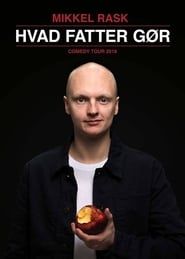 Mikkel Rask: Hvad Fatter Gør (2018)